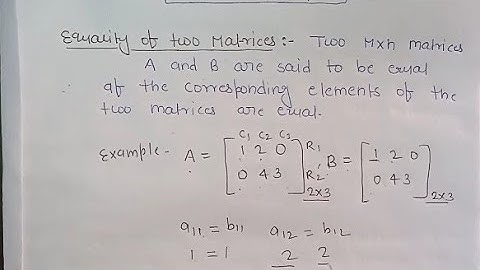 Equality of two Matrices with definition and example explained | Matrix