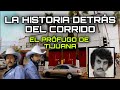 El Prófugo De Tijuana - La Historia Detrás Del Corrido