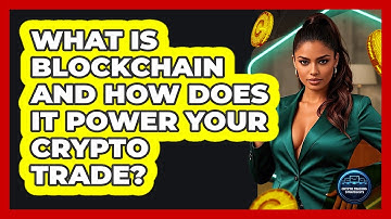 What Is Blockchain And How Does It Power Your Crypto Trade? - Crypto Trading Strategists