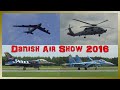 Danish Air Show 2016 | HIGHLIGHTS Flying Display | F-16, SU-27, MIG-29 and more