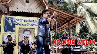 KANG JAN TS - NDANGIR WELAS [Music&Video ]