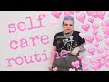 My Self- Care Routine + Ideas