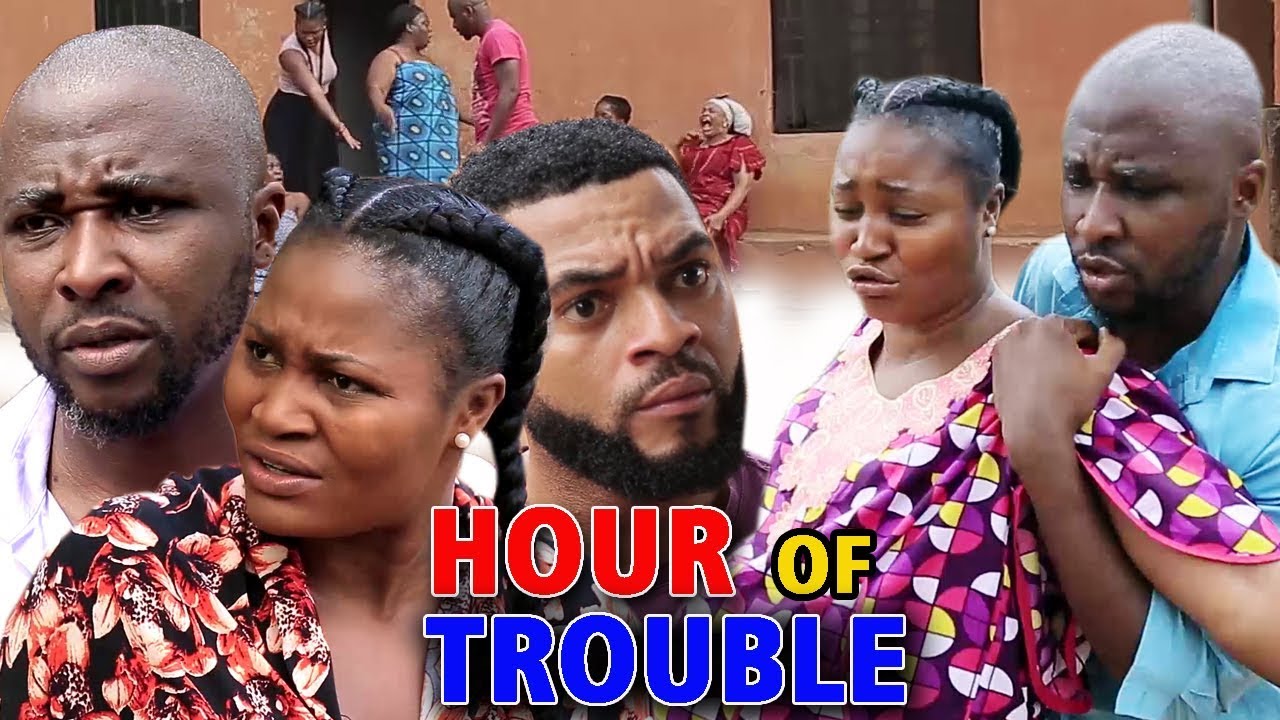 Download HOUR OF TROUBLE SEASON 4 - (LATEST) 2019 LATEST NIGERIAN NOLLYWOOD MOVIE |FULL HD