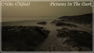 Mike Oldfield - Pictures In The Dark  (Extended Version)