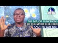 Major functions of the spirit children and the way out  evangelist joshua orekhie
