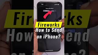 How to Send FIREWORKS 🔥 on iPhone Text Message? screenshot 2