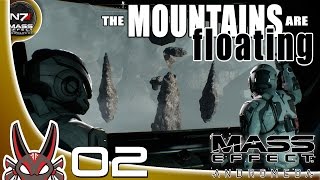 The Mountains are Floating E02 | Mass Effect Andromeda