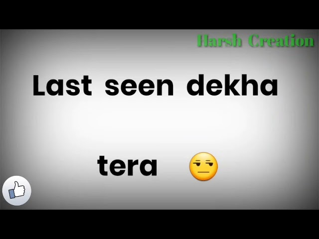 Last Seen -- whatsapp status -- IKKA Rap