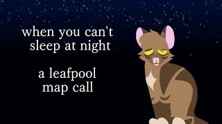 when you can&#39;t sleep at night - a leafpool map call (22/26 taken)