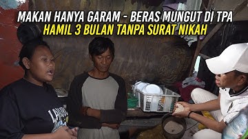 MAKAN HANYA GARAM - BERAS MUNGUT DI TPA | YANTI HAMIL 3 BULAN TANPA SURAT NIKAH