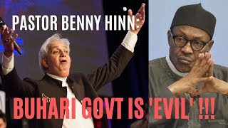 BENNY HINN Declares ISLAM, BUHARI GOVT As 'EVIL POWERS'!!!