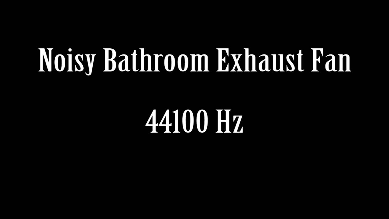 Noisy Bathroom Exhaust Fan Sound Effect Free High Quality Sound FX