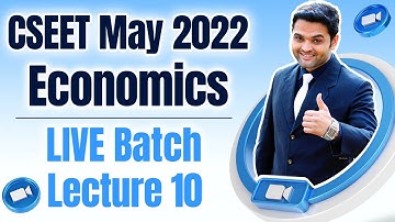 FREE CSEET Economics Online Classes for May 2022 | FREE CSEET LIVE Batch | Lecture 10
