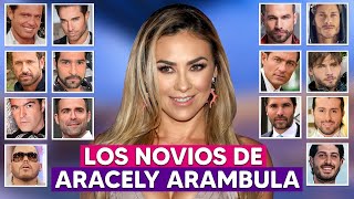 LOS 14 AMORES de ARACELY ARÁMBULA en la VIDA REAL!