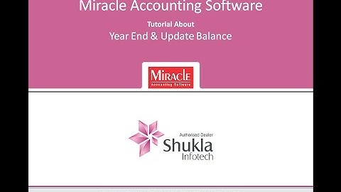 Year End Update Balance - Tutorial - Miracle Accounting Software