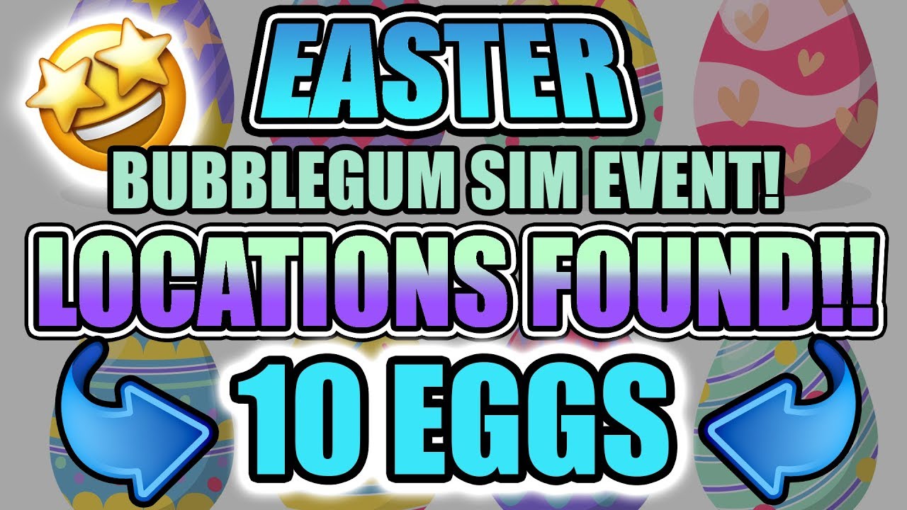10 Egg Locations Bubblegum Sim Egg Hunt Easter Event - roblox bubble gum simulator egg locations