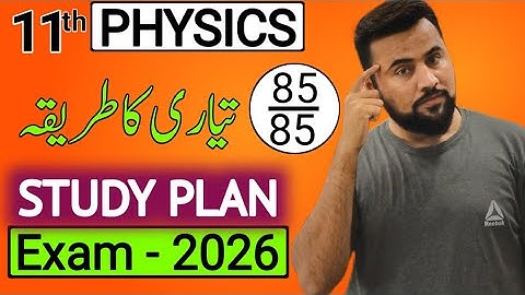 11th physics study plan 2026🔥| How to get 85 marks in physics paper | paper preparation strategy