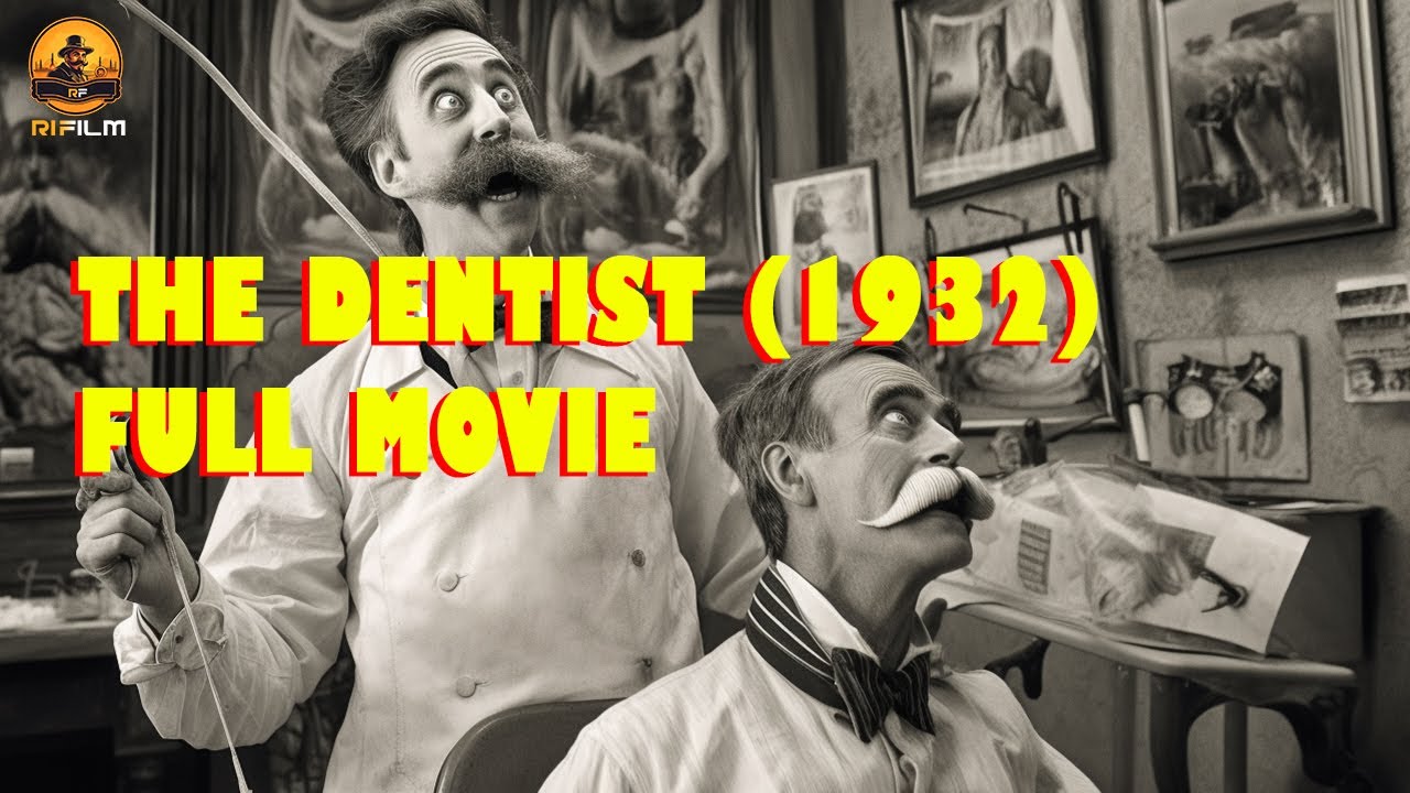 The Dentist (1932) Classic Comedy | Short Film | Free Classic Movies