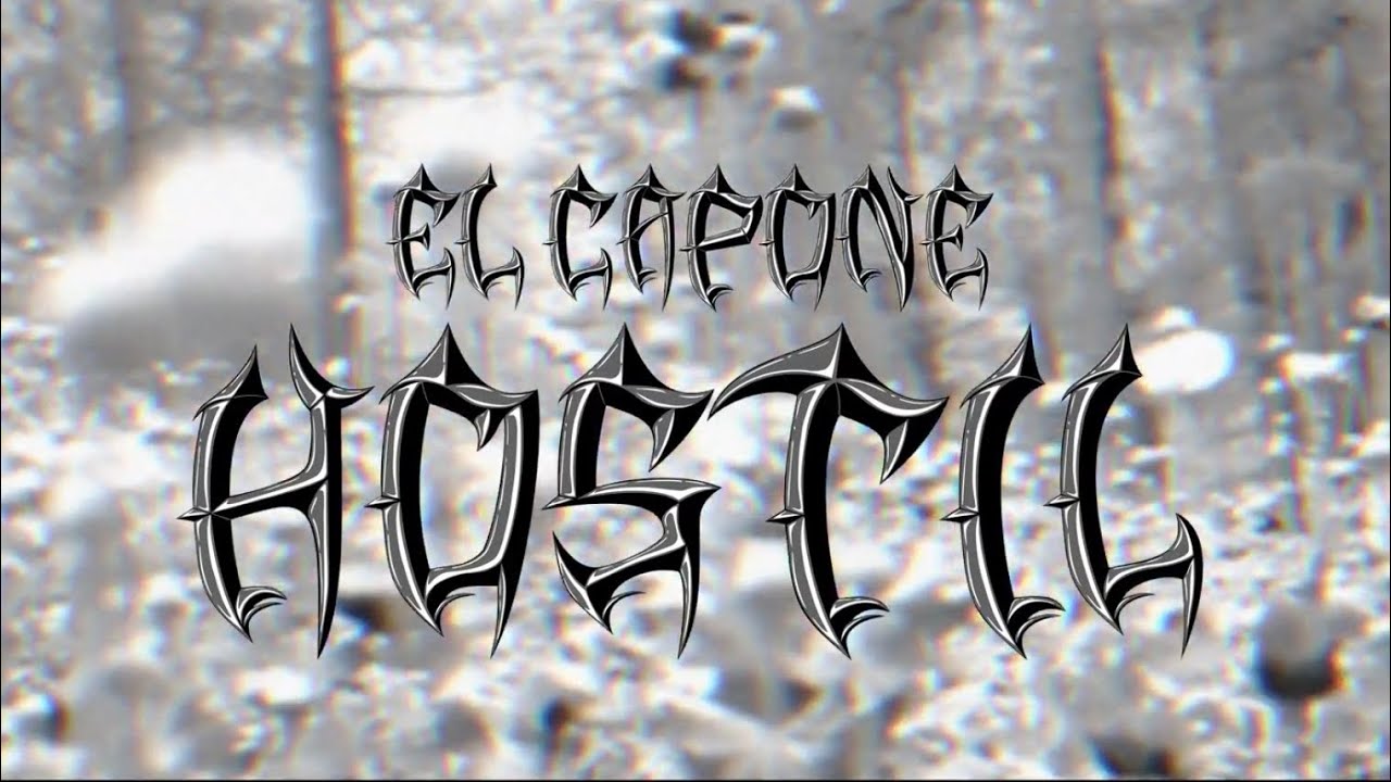 Watch El Capone - Hostil on YouTube Watch El Capone - Hostil on YouTube