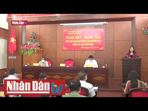 Video Giám sát, kiểm tra công tác bầu cử tại Đắk Nông - youtube