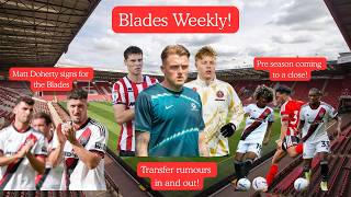 Blades Weekly episode 5! More rumours, confirmed signing and pre season coming to a close!