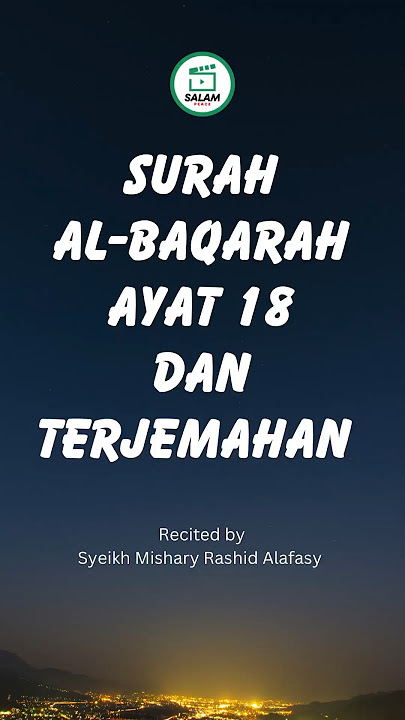 Surah Al-Baqarah Ayat 18 dan Terjemahan #albaqarah #misharyrashidalfasy