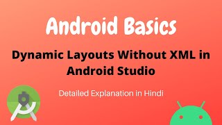 Design Layouts without XML in Android Studio | Android Basics | Detailed Explanation in Hindi