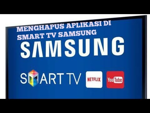 Cara menghapus Aplikasi di Smart TV samsung ||Smart People