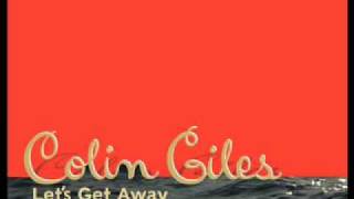 Watch Colin Giles Lets Get Away video
