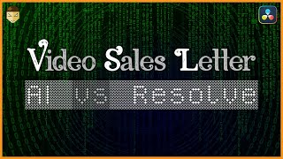 Make Video Sales Letter AI vs Resolve