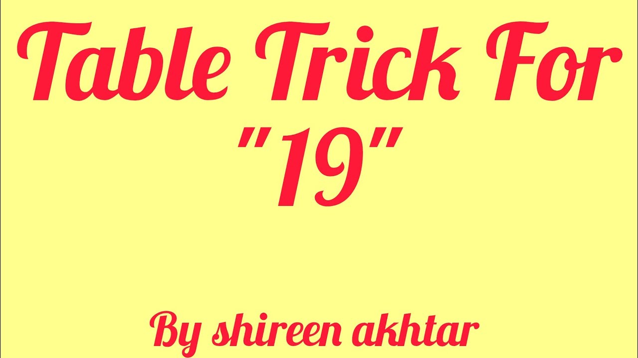 Table of 19 Trick 