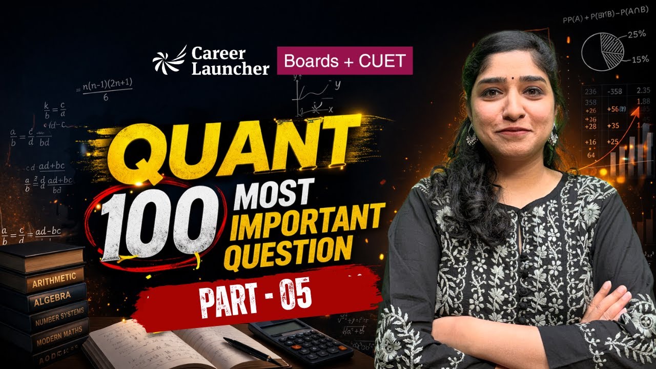 CUET 2026 Quant Final Revision | 100 Most Important Questions | Part 5 ...