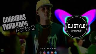 Mix Corridos Tumbados 2023  Parte 2  DJ STYLE