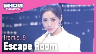 [최초 공개] fromis_9 - Escape Room (프로미스나인 - 이스케이프 룸) | Show Champion | EP.421