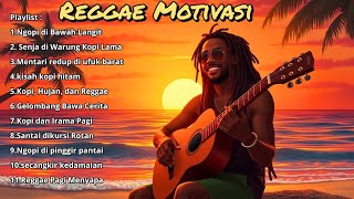 Download Lagu Kumpulan Lagu Reggae Santai indonesia  2026 🎶 Musik Untuk Menemani ngopi di Teras Rumah  MP3