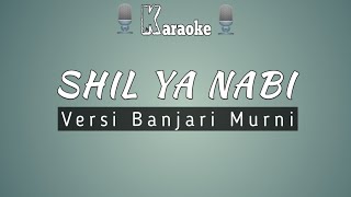 Shil Ya Nabi | Karaoke Sholawat Al-Banjari Murni With lyrics