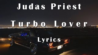 Judas Priest - Turbo Lover (Lyrics) (FULL HD) HQ Audio 🎵