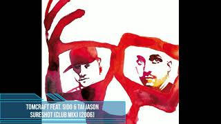 Tomcraft feat. Sido &amp; Tai Jason ‎– Sureshot (Club Mix) [2006]