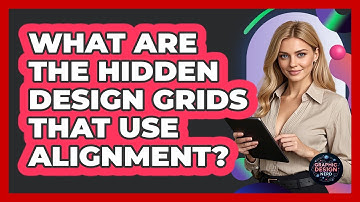 What Are The Hidden Design Grids That Use Alignment? - Graphic Design Nerd