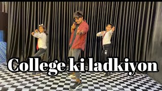 College Ki Ladkiyon | New Viral Dance Video | Choreography Abhi Kashiyal