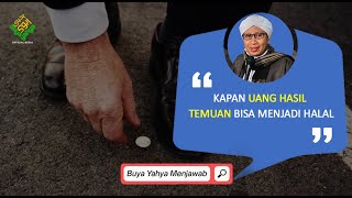 Kapan Uang Hasil Temuan Bisa Menjadi Halal? - Buya Yahya Menjawab