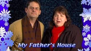 My Father's House - Holiday Greetings To The Community