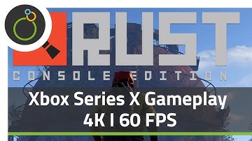 Rust Console Edition - Xbox Series X Gameplay 4K I 60 FPS