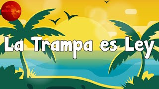 LIT killah - La Trampa es Ley (Letra/Lyrics)