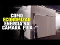 ANTI CÂMARA O Segredo para ECONOMIZAR ENERGIA na Sua Câmara Frigorífica⚡