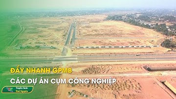 Đẩy nhanh GPMB các Dự án Cụm công nghiệp | Thái Nguyên TV