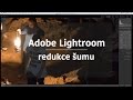 Adobe Photoshop Lightroom - redukce šumu