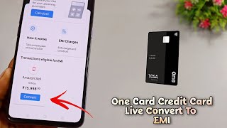 How To Convert Your Purchases Into EMI One Card Credit Card