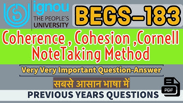 BEGS 183 Coherence,Cohesion,Cornell Method WRITING AND STUDY SKILLS,Very IMPORTANT TOPICS  IGNOU,Bag