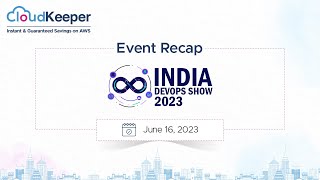 Cloudkeeper At India Devops Show, Bengaluru - June 2023 Event Recap